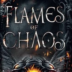 [Access] EBOOK EPUB KINDLE PDF Flames of Chaos (Legacy of the Nine Realms) by  Amelia Hutchins 📦