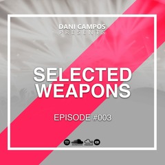 SELECTED WEAPONS #003 By Dani Campos