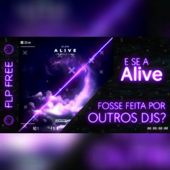 Alok - Alive (Feita Por 5 Djs Diferentes By Future Skies) [FREE DOWNLOAD]