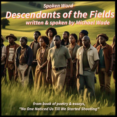 Descendants of the Field-Spoken Word