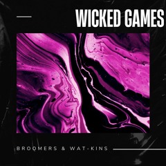 Broomers & Wat-Kins - Wicked Games