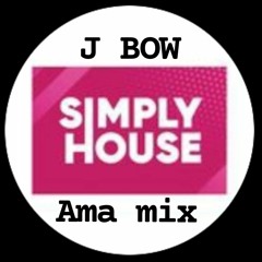 J Bow Simply House Ama mix