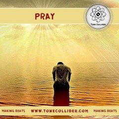 Tone Collider - Pray | BEAT