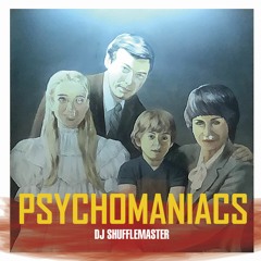 DJ SHUFFLEMASTER - PSYCHOMANIACS