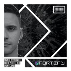 Trance Sessions 31 Fortify Guest Mix