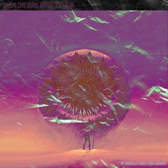WHEN THE DUNE MUSIC KICKS IN