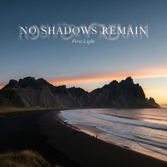 No Shadows Remain (Original)