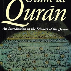 Free read✔ Ulum al Qur'an: An Introduction to the Sciences of the Qur'an (Koran)