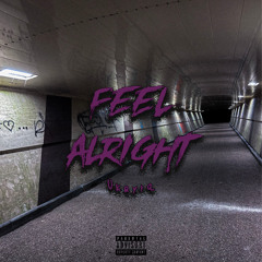 Feel alright (prod. by Dibi)