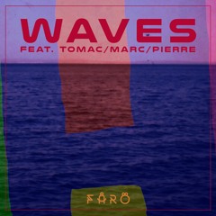 Waves feat. Tomac, Marc & Pierre /2023/