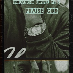 $$Quancho Gospel pt2