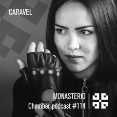 Monasterio Chamber Podcast #114 CARAVEL