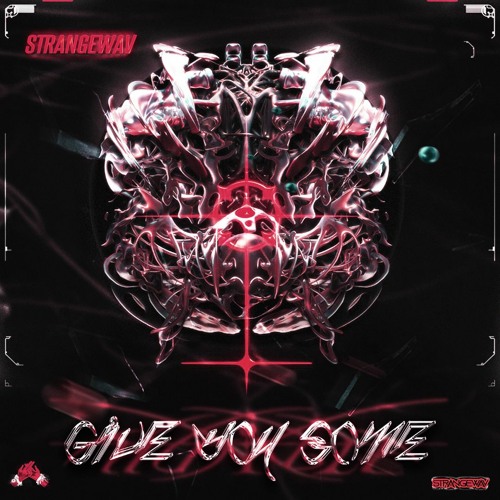 STRANGEWAV - Give You Some