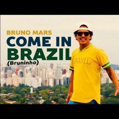 Bruno Mars - Come To Brasil (Extended version)