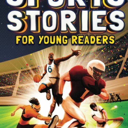 Stream [Pdf] Read] Inspirational Sports Stories for Young Readers How
