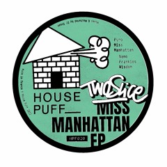 TwoSlice - Miss Manhattan EP - hpf020