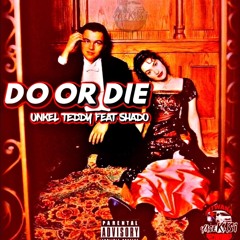 Do or die (feat Shado).mp3