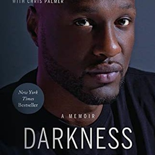 [PDF] ❤️ Read Darkness to Light: A Memoir by  Lamar Odom &  Chris Palmer