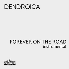 Dendroica - FOREVER ON THE ROAD (strumentale)