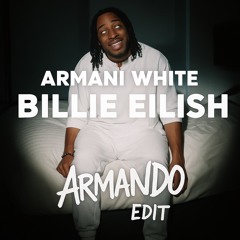 Armani White - Billie Eilish (Armando Bounce Edit) [FREE DL]