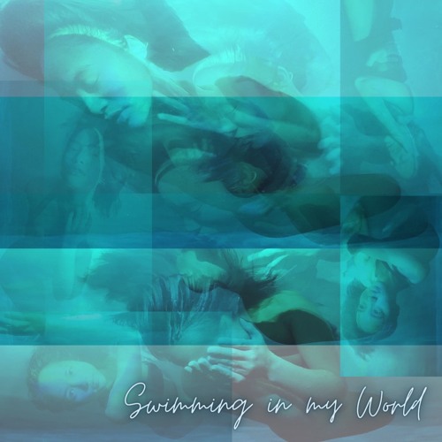 Swimming In My World - Rough Demo