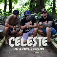 CELESTE - (Ah Sin x Kashi x Raiguetss) [REGGAE]