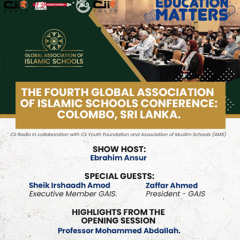 06-10-25 - The Fourth Global Association Of Islamic Schools Conference: Colombo, Sri Lanka.