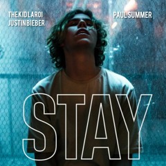 The Kid Laroi Feat Justin Bieber- Stay ( Paul Summer Remix )