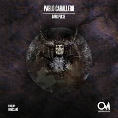 OSCM144: Pablo Caballero -  Dark Pulse (Original Mix)