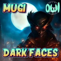 Mugi - Dark Faces [FREE DOWNLOAD]
