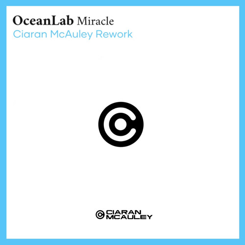 Oceanlab - Miracle (Ciaran McAuley Rework)