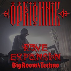 Oprichnik | BigRoom\Techno Set | Rave Expansion 10