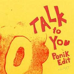 ANOTR - Talk To You (Ponik Edit)