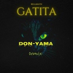 Bellakath - Gatita ( Yama Remix )