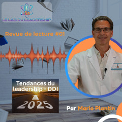 Revue de lecture #01 : Les 4 tendances du leadership en 2025 (Analyse DDI)