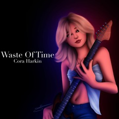 Cora Harkin - Waste Of Time (MASTER)