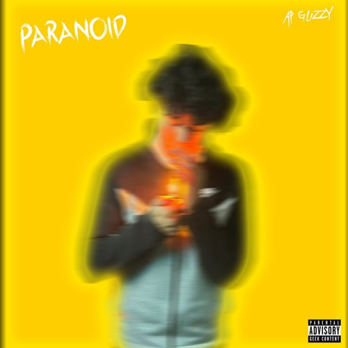 Paranoid - AP Glizzy