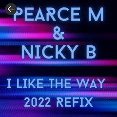 Pearce m  Nicky. B- I Like The Way