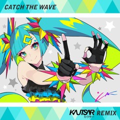 Kz(Livetune) Feat. Hatsune Miku - Catch The Wave (KAUTSAR Remix) [Special Miku Birthday 13th]
