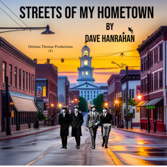 The Streets of my Hometown by Dave Hanrahan 🌎 Music
