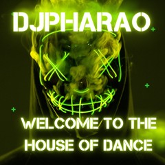 WELCOME TO THE HOUSE OF DANCE
