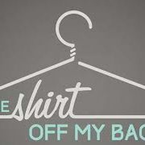 Shirt Off My Back
