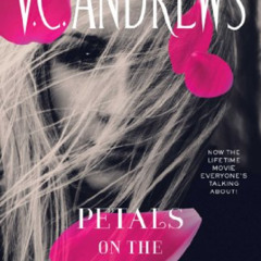 VIEW EBOOK 💏 Petals on the Wind (Dollanganger Book 2) by  V.C. Andrews [KINDLE PDF E