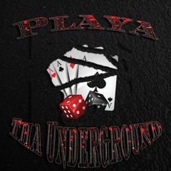 Tha Underground (Prod. PLAYA)