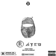 R-rated ( ft. Trap Mob records)