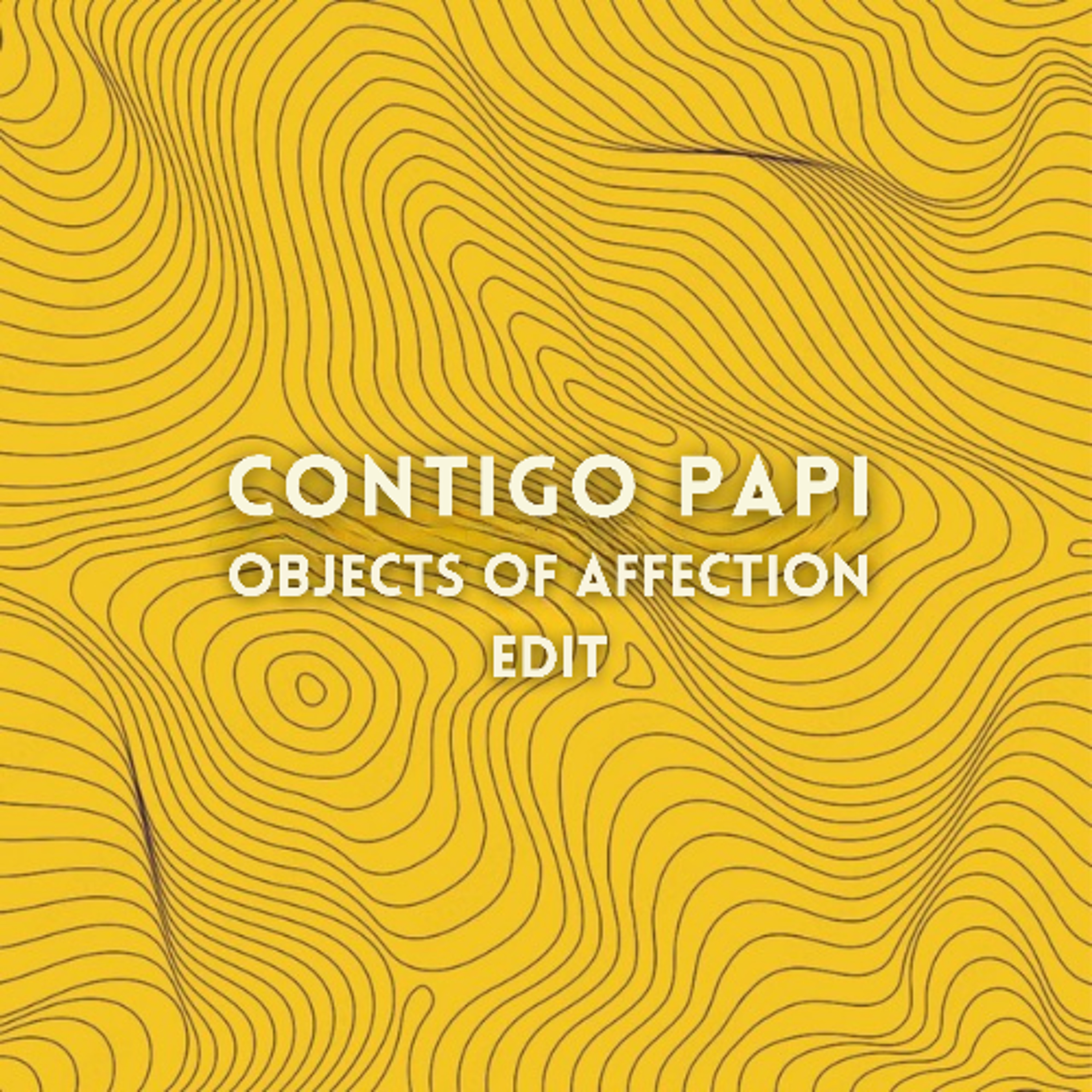 LEVI KARA - Contigo Papi (Objects of Affection Edit) - Free Download episode artwork