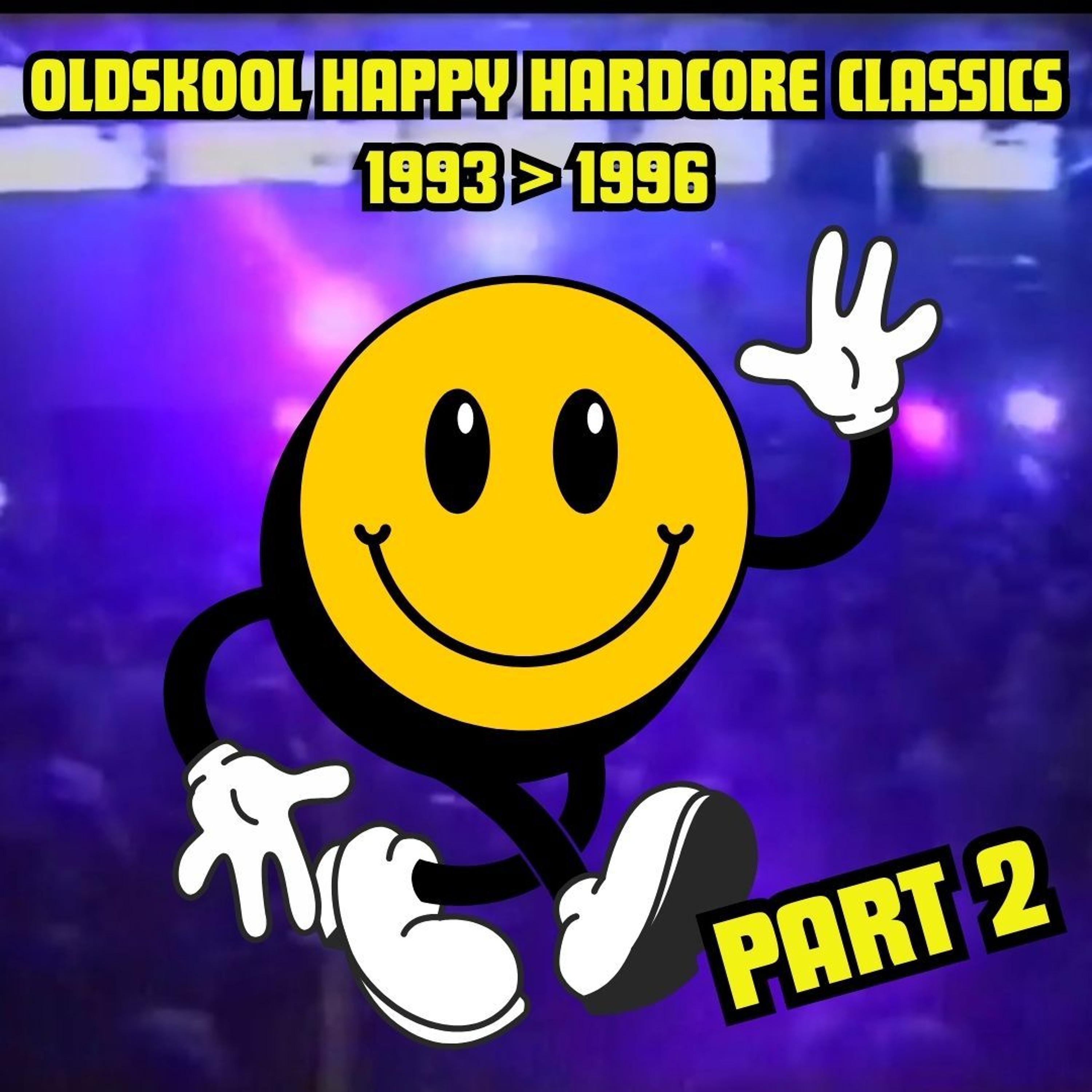 OLDSKOOL HAPPY HARDCORE CLASSICS (1993 1994 1995 1996) - PART 2