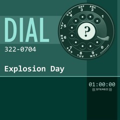 322-0704 Explosion Day