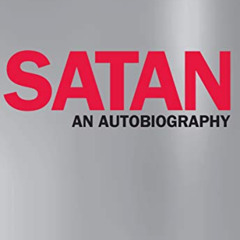 View PDF 🖌️ Satan: An Autobiography by  From the Teachings of  Rav Berg [PDF EBOOK E