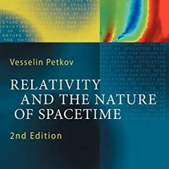 Open PDF Relativity and the Nature of Spacetime (The Frontiers Collection) by  Vesselin Petkov
